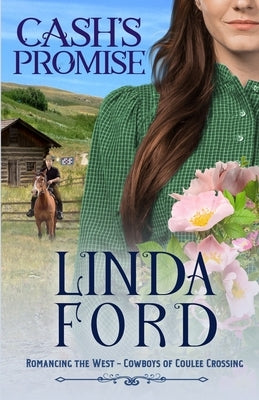 Cash's Promise: Cowboys of Coulee Crossing by Ford, Linda