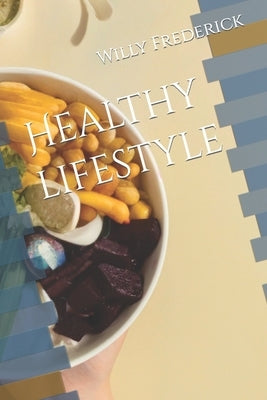 Healthy lifestyle by Frederick, Willy