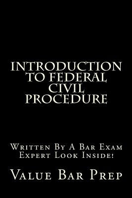 Introduction To Federal Civil Procedure: Written By A Bar Exam Expert Look Inside! by Com, Californiabarhelp