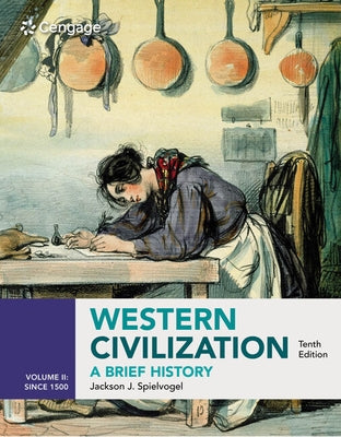 Western Civilization: A Brief History, Volume II Since 1500 by Spielvogel, Jackson J.