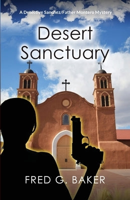 Desert Sanctuary by Baker, Fred G.