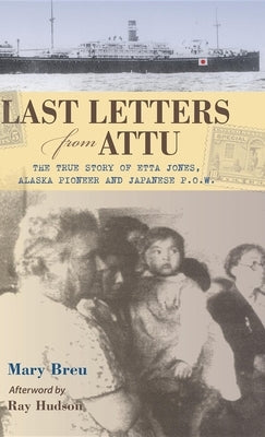 Last Letters From Attu by Breu, Mary