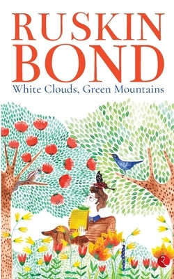 White Clouds, Green Mountains by Bond, Ruskin