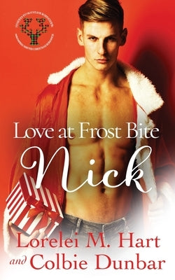 Love At Frost Bite: Nick: MM MPreg Christmas Shifter Romance by Dunbar, Colbie