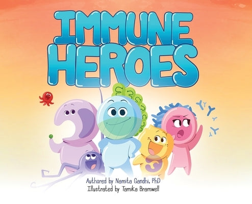Immune Heroes by Gandhi, Namita