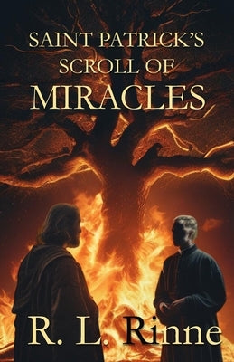 Saint Patrick's Scroll of Miracles by Rinne, R. L.