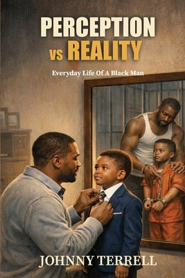 Perception vs. Reality by Terrell, Johnny