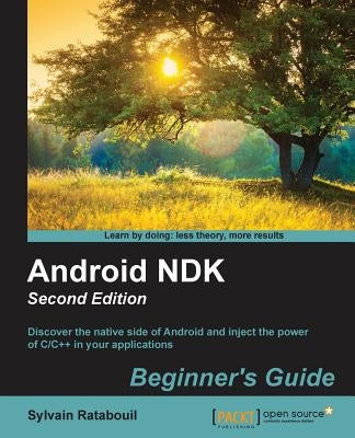 Android NDK Beginner's Guide - Second Edition by Ratabouil, Sylvain