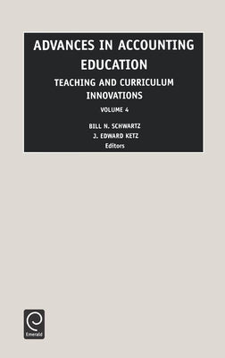 Advances in Accounting Education: Teaching and Curriculum Innovations by Cordie, Leslie A.