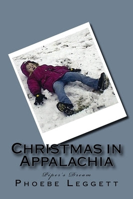 Christmas in Appalachia: Piper's Dream by Leggett, Phoebe