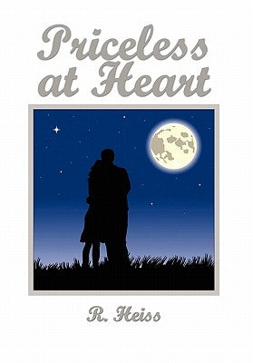 Priceless at Heart by Heiss, R.