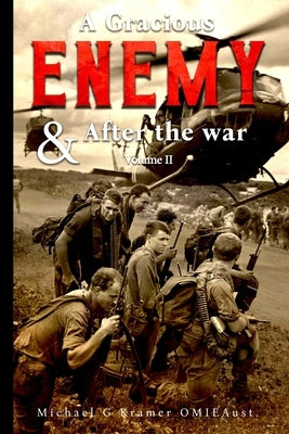 A Gracious Enemy & After the War Volume Two by Kramer Omieaust, Michael G.