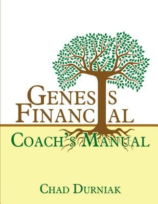 Genesis Financial Coach's Manual by Durniak, Chad