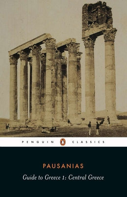 Guide to Greece: Volume 2: Southern Greece by Pausanias