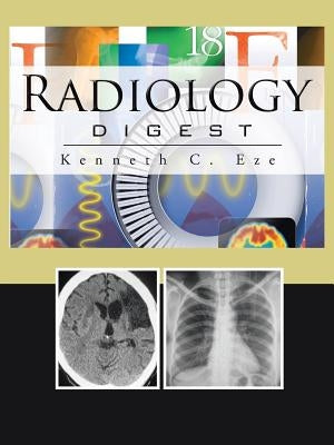 Radiology Digest by Eze, Kenneth C.