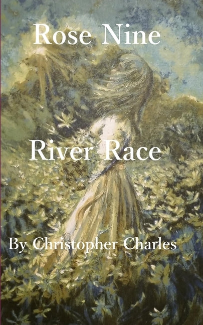 Rose Nine: River Race by Charles, Christopher
