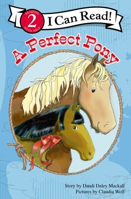 A Perfect Pony: Level 2 by Mackall, Dandi Daley
