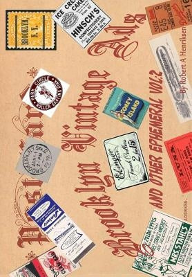 Brooklyn Vintage Ads And Other Ephemeral Vol 2 by Henriksen, Robert a.