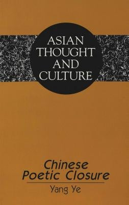 Chinese Poetic Closure by Wawrytko, Sandra a.