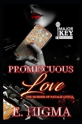 Promiscuous Love: The Murder of Natalie Little by Jay Pen Literary Services