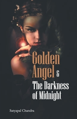 Golden Angle & The Darkness of Midnight by Chandra, Satyapal