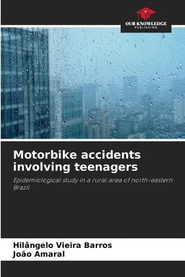 Motorbike accidents involving teenagers by Vieira Barros, Hilângelo