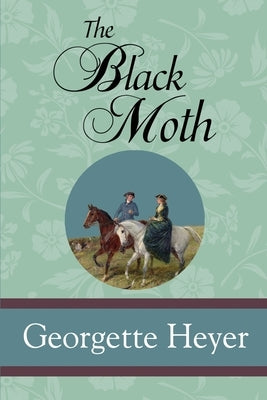 The Black Moth by Heyer, Georgette