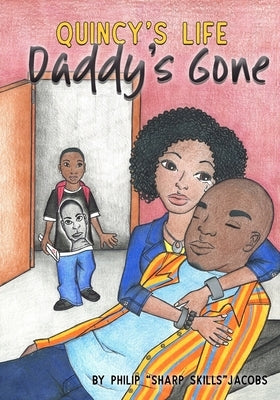 Quincy's Life: Daddy's Gone by Evans, Melissa