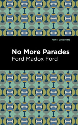 No More Parades by Ford, Ford Madox