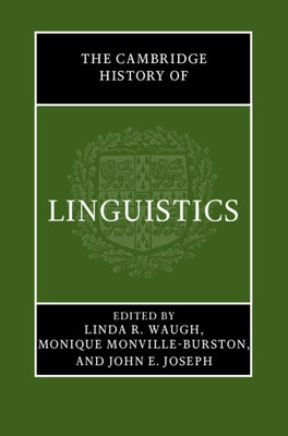 The Cambridge History of Linguistics by Waugh, Linda R.