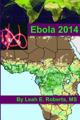 Ebola 2014 by Roberts, Leah E.