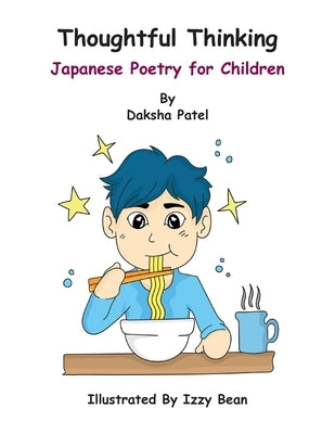 Thoughtful Thinking: Japanese Poetry for Children by Patel, Daksha