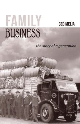Family Business: The Story of a Generation by Melia, Ged