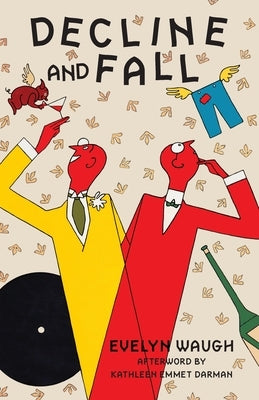 Decline and Fall (Warbler Classics Annotated Edition) by Waugh, Evelyn