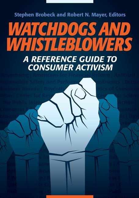 Watchdogs and Whistleblowers: A Reference Guide to Consumer Activism by Guest, Jim