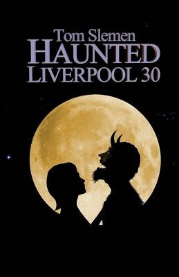 Haunted Liverpool 30 by Slemen, Tom