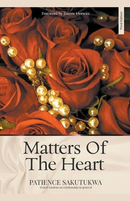 Matters of the Heart Edition 3 by Sakutukwa, Patience