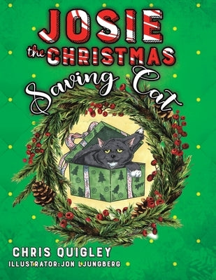 Josie the Christmas Saving Cat by Quigley, Chris