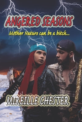 Angered Seasons by Chester, Mireille