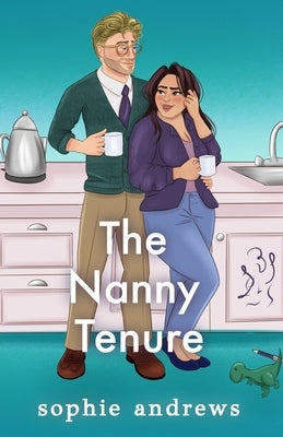 The Nanny Tenure Special Edition by Andrews, Sophie