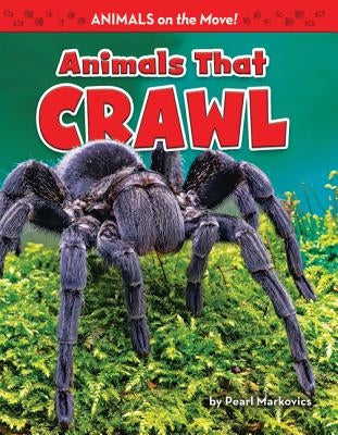 Animals That Crawl by Markovics, Pearl