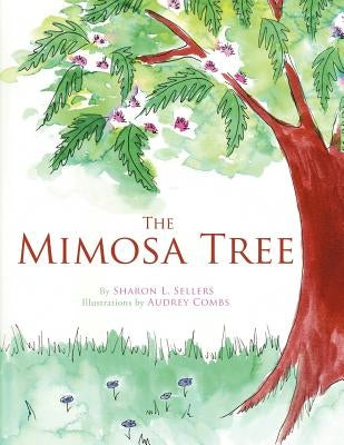 The Mimosa Tree by Sellers, Sharon L.