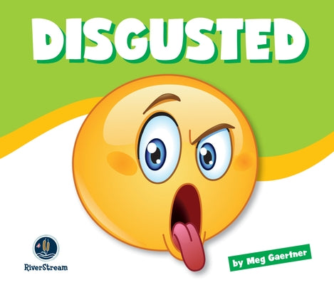 Learning about Emotions: Disgusted by Gaertner, Meg