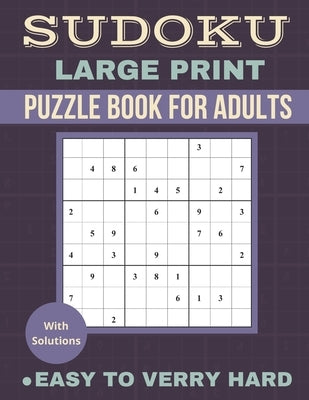 Sudoku Large Print: Sudoku Puzzle Book For Adult, Easy to Very Hard (Easy, Medium, Hard, Verry Hard), Puzzles With Solution, Brain Game, G by Puzzles, Otabt