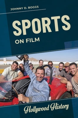 Sports on Film by Boggs, Johnny D.