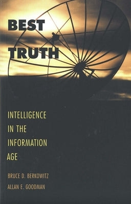 Best Truth by Berkowitz, Bruce D.