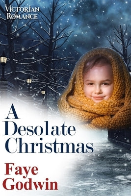 A Desolate Christmas by Godwin, Faye