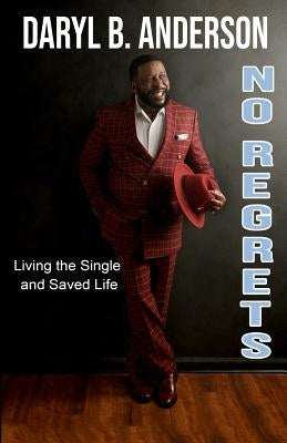 No Regrets by Anderson, Daryl B.