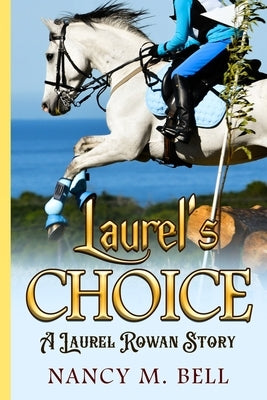 Laurel's Choice by Bell, Nancy M.