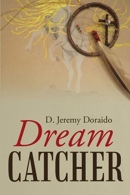 Dream Catcher by Doraido, D. Jeremy
